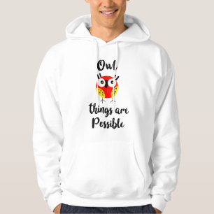 Owl things are possible hoodie