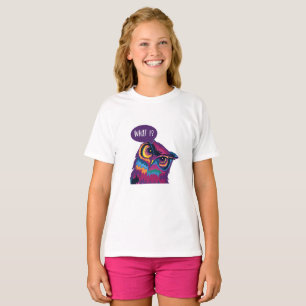 Owl What?, colorful owl T-Shirt
