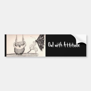 Owl With Attitude - Bumper Sticker by Cobalt_Presents at Zazzle