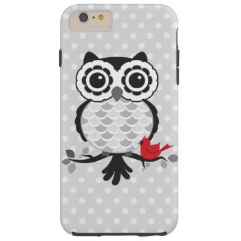 Owl With Cardinal Tough Iphone 6 Plus Case by JodisDesigns at Zazzle