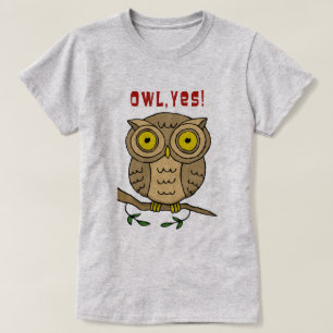 Owl, Yes! T-Shirt
