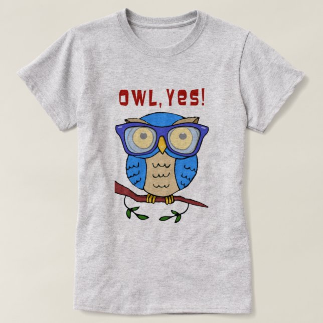 Owl, Yes! T-Shirt (Design Front)