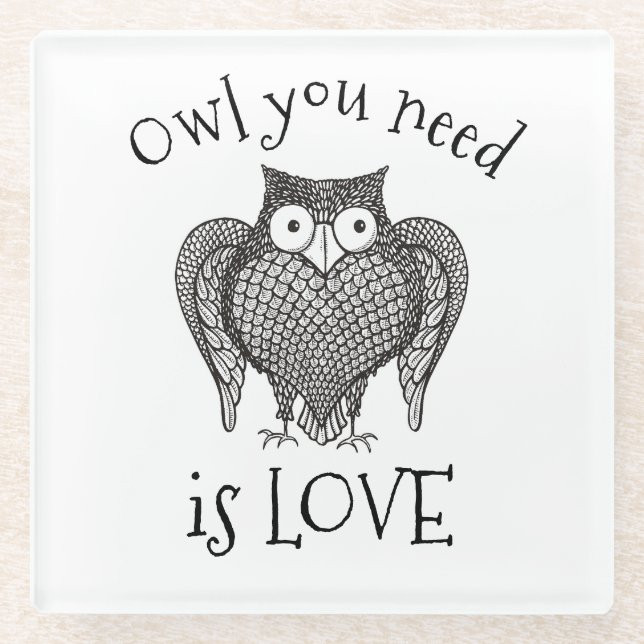Owl you Need Glass Coaster (Front)