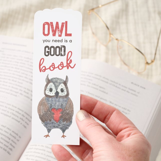Owl You Need is a Good Book Cute  Bookmarks (Hand)