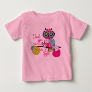 Owl you need is love baby T-Shirt