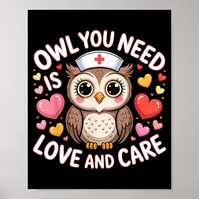 Owl You Need Is Love Nurse Valentine Cute Owl Coup Poster (Front)