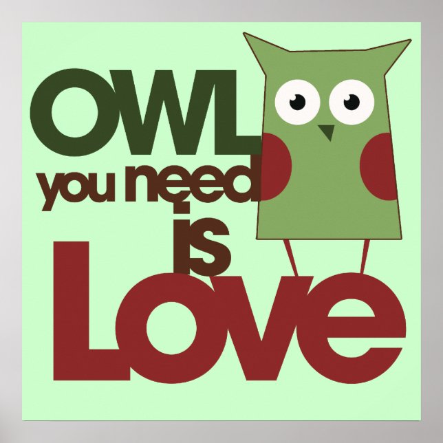 Owl you need is love poster (Front)