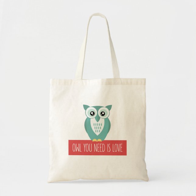 Owl You Need is Love Tote Bag (Front)