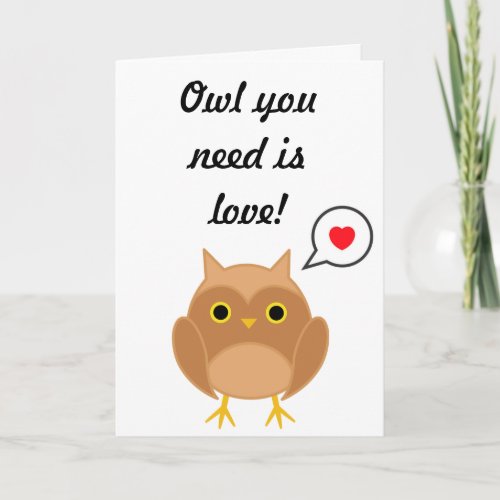 Owl you need is love valentines day card holiday card