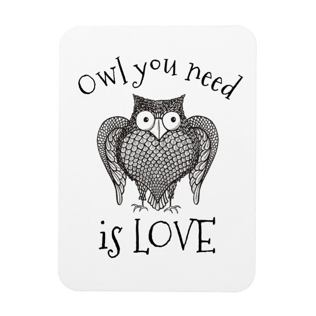 Owl you Need Magnet (Vertical)