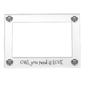 Owl you Need Magnetic Photo Frame