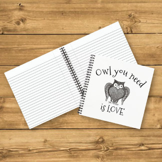 Owl you Need Notebook