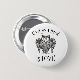 Owl you Need Pinback Button