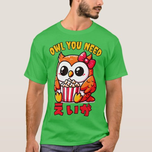 Owl you need popcorn lover T_Shirt