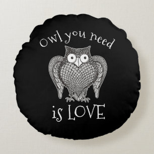 Owl you Need Round Pillow