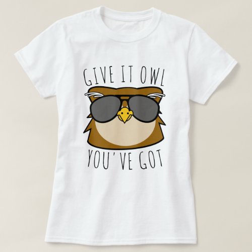 Owl Youve Got T_Shirt