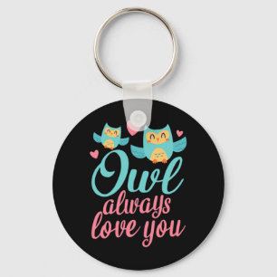 Owls Alway Love You Keychain
