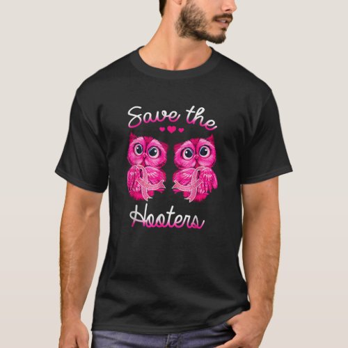 Owls Save A Hooters Pink Ribbon Breast Cancer Gift T_Shirt