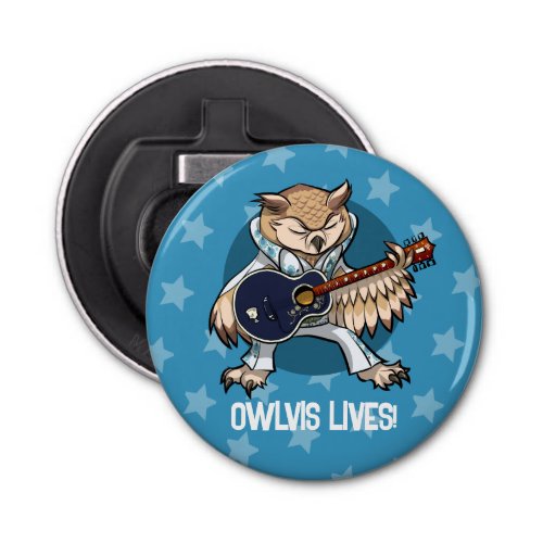 Owlvis Lives Rock  Roll Owl in Jumpsuit Cartoon Bottle Opener