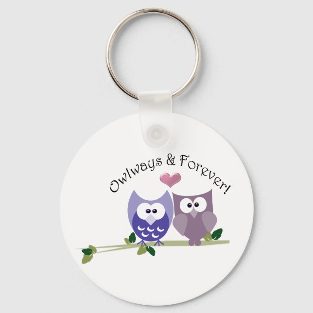 Owlways and Forever! Cute Owl design Keychain (Front)