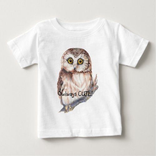 Owlways Cute Fun Quote Watercolor Little Owl Baby T_Shirt