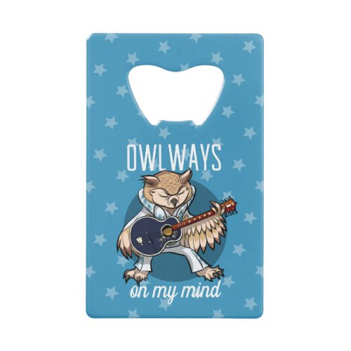 Owlways On My Mind Owl in Jumpsuit Cartoon Credit Card Bottle Opener