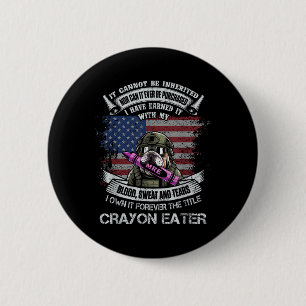 Own Forever The Title Crayon Eater Flag Military Button