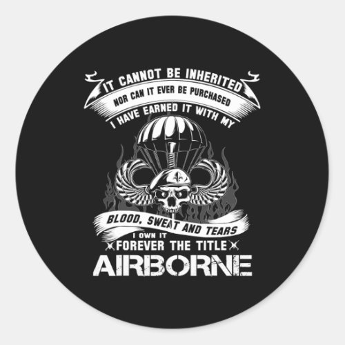 Own_it Forever The Title Airborne Army Ranger Vete Classic Round Sticker