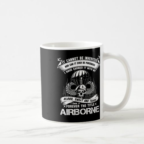 Own_it Forever The Title Airborne Army Ranger Vete Coffee Mug
