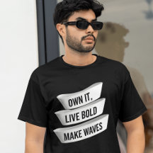 Own It Live Bold Make Waves | Empowering Statement