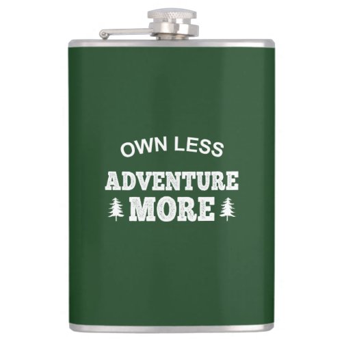 Own Less Adventure More Flask