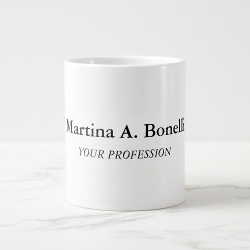 Own Name Unique Elegant Plain Simple Special  Giant Coffee Mug