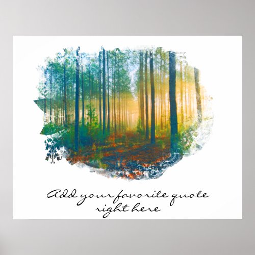 &quot; OWN QUOTE Forest Woods Rustic Woodland Poster