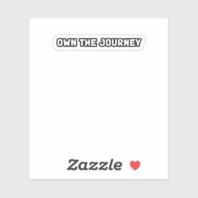 Own The Journey Self Empowerment Purposeful Life  Sticker (Sheet)
