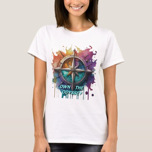 Own the Odyssey Navigate Your Dreams T_Shirt