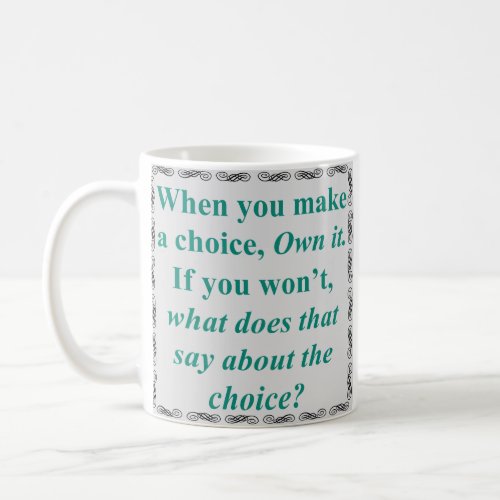 Own Your Choices Coffee Mug