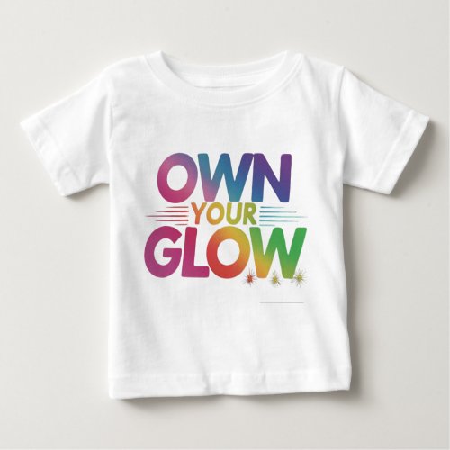 OWN YOUR GLOW T_Shirt