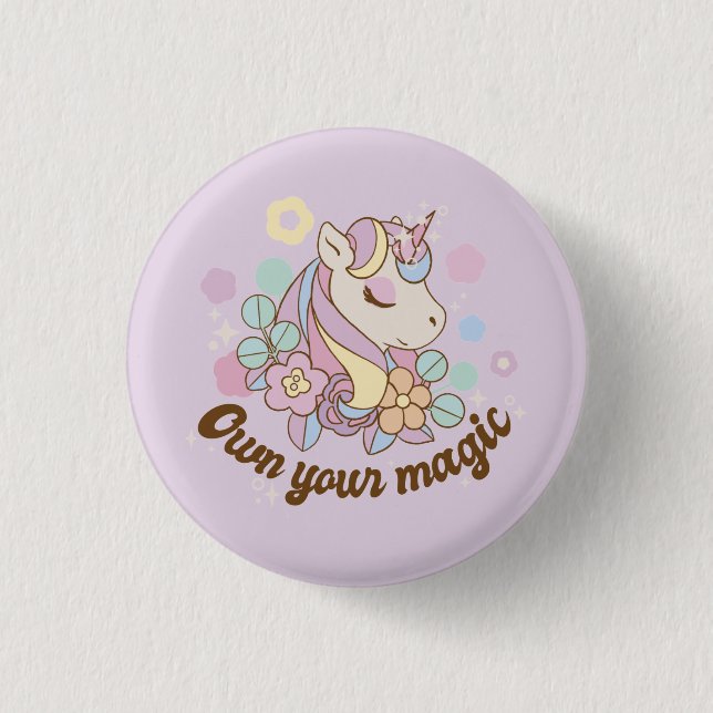 Own Your Magic Unicorn  Button (Front)
