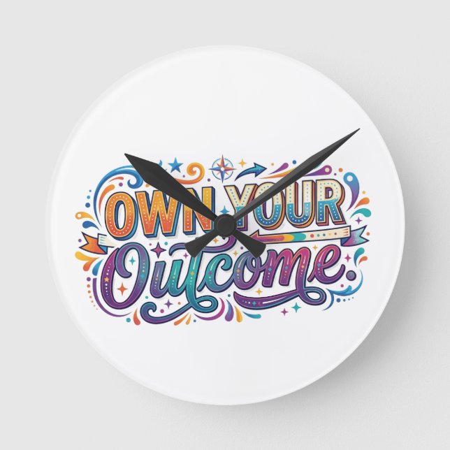 Own Your Outcome T-Shirt Round Clock (Front)