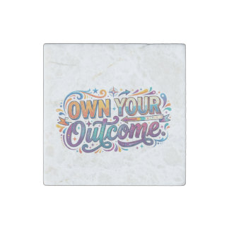 Own Your Outcome T-Shirt Stone Magnet