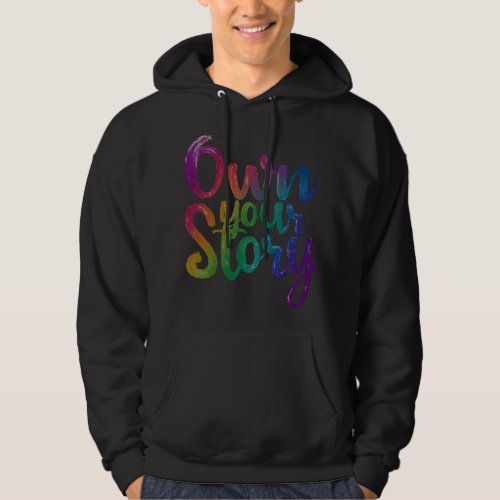 Own your story hoodie