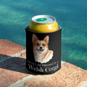 Owned and Operated by a Welsh Corgi Dog Can Cooler