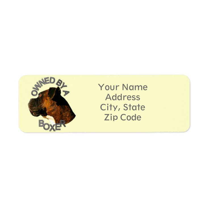 Owned by a Boxer Dog Address Label Zazzle