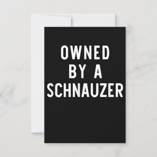 Owned By Schnauzer Funny Dog Lover Gift Christmas RSVP Card