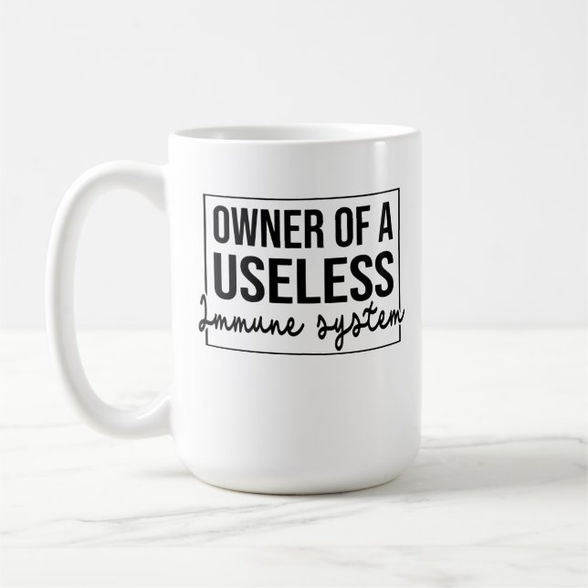 Owner Of A Useless Immune System Coffee Mug (Left)