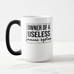 Owner Of A Useless Immune System Color Morph Mug