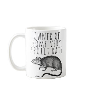 Owner of Some Very Spoilt Rats Coffee Mug