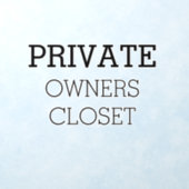 Owners Closet Short Term rental Private sign Wall Decal (Insitu 1)