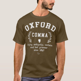 Oxford Comma Funny English Grammar Nerd Gift T-Shirt