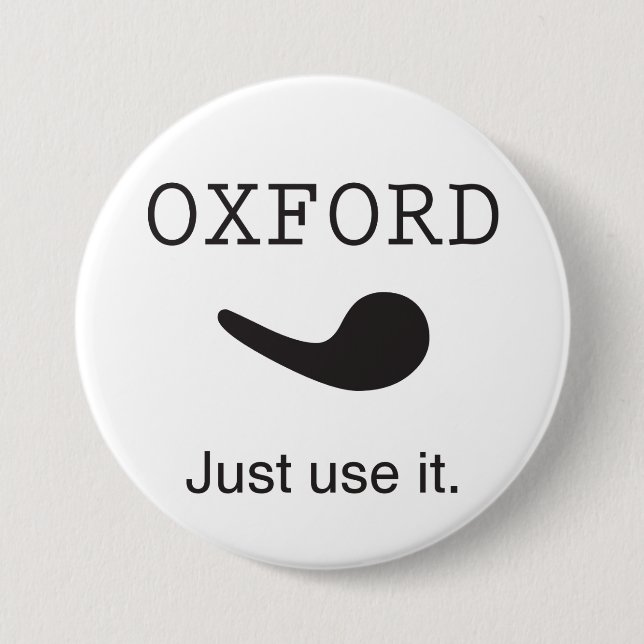 Oxford Comma. Just Use it. Button. Button (Front)